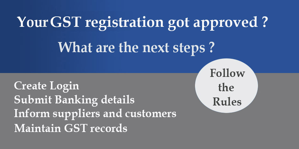 Rules to followed after GST registration approval